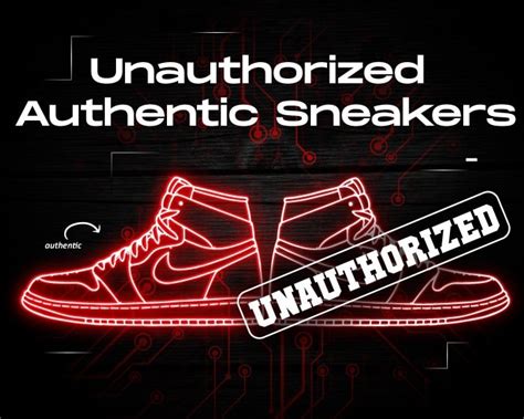 unauthorized shoes meaning|unauthorized authentic sneakers.